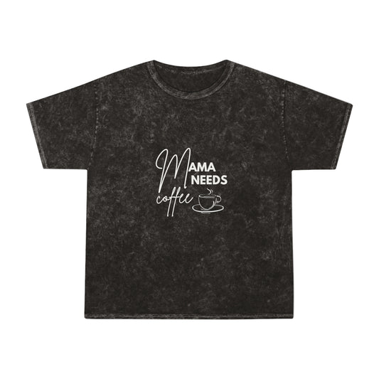 Mama Needs Coffee Mineral Wash Tee