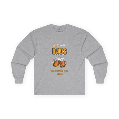 Cheers Dad Real Men Whose Genes Are Us Long Sleeve Tee