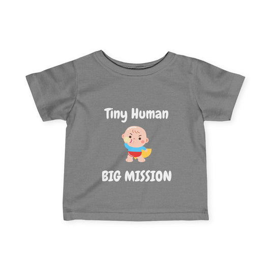Tiny Human Big Mission Infant Tee