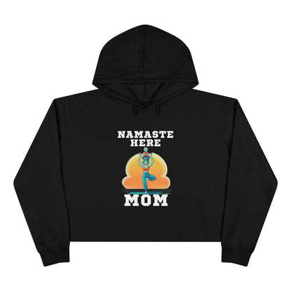 Namaste Here Mom Crop Hoodie