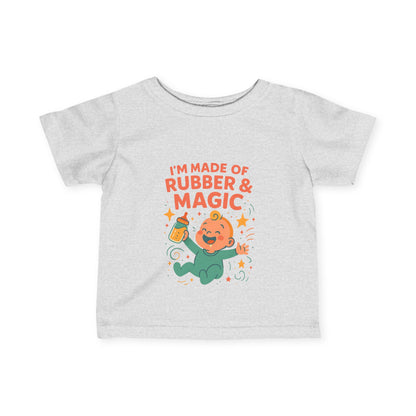 I'm made of Rubber & Magic Infant Tee