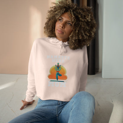 Namaste Here Mom Crop Hoodie