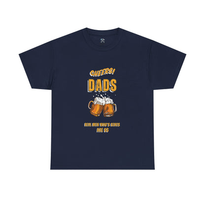 Cheers Dad Real Men Whose Genes Are Us Tee