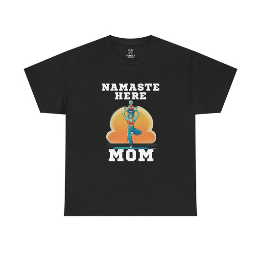 Namaste Here Mom Tee