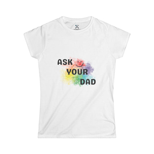 Ask Your Dad Tee